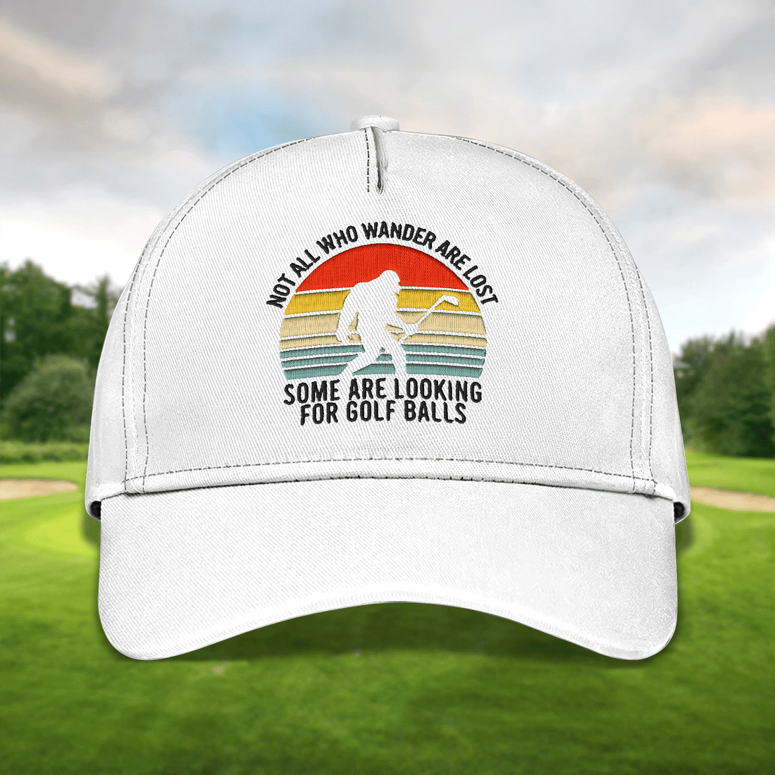 Not All Who Wander Are Lost Embroidered Baseball Cap, Bigfoot Golf Hat, Dad Golf Gift