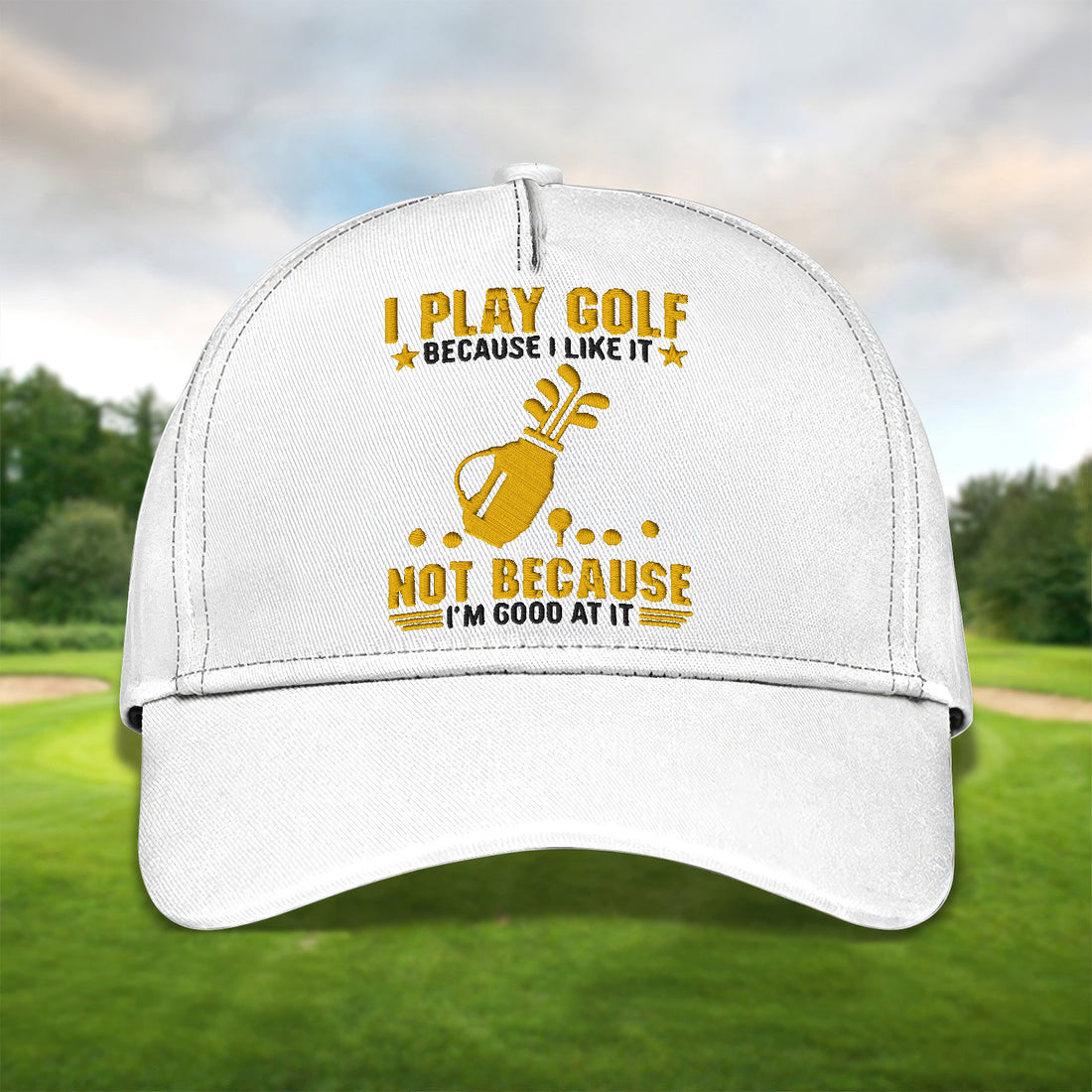 I Play Golf Because I Like It Embroidered Baseball Cap, Golf Hat, Dad Golf Gift