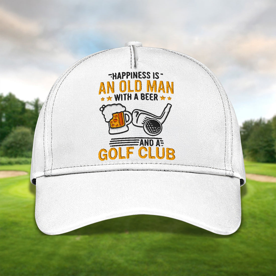 Happiness Is An Old Man With A Beer And A Golf Club Embroidered Baseball Cap, Golf Hat, Dad Golf Gift