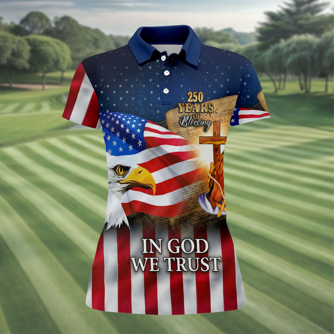 In God We Trust 250 Years Of Blessing American Flag Eagle Christian Patriotic Golf Shirt USA 250th Anniversary Gift For Woman