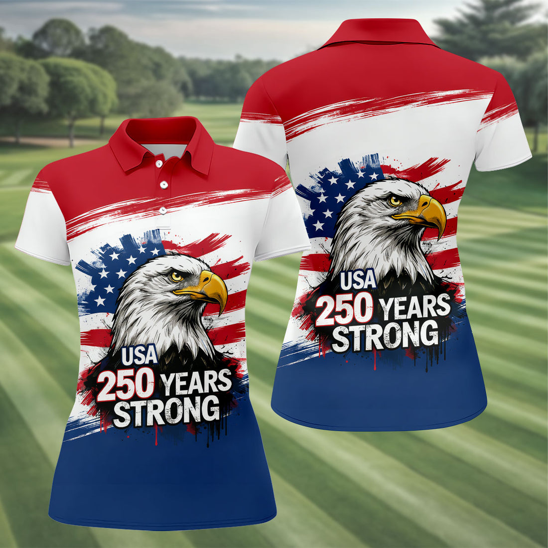 Bald Eagle USA 250 Years Strong Women's 250 Years USA Patriotic Golf Shirt, 4th of July Golf Shirt