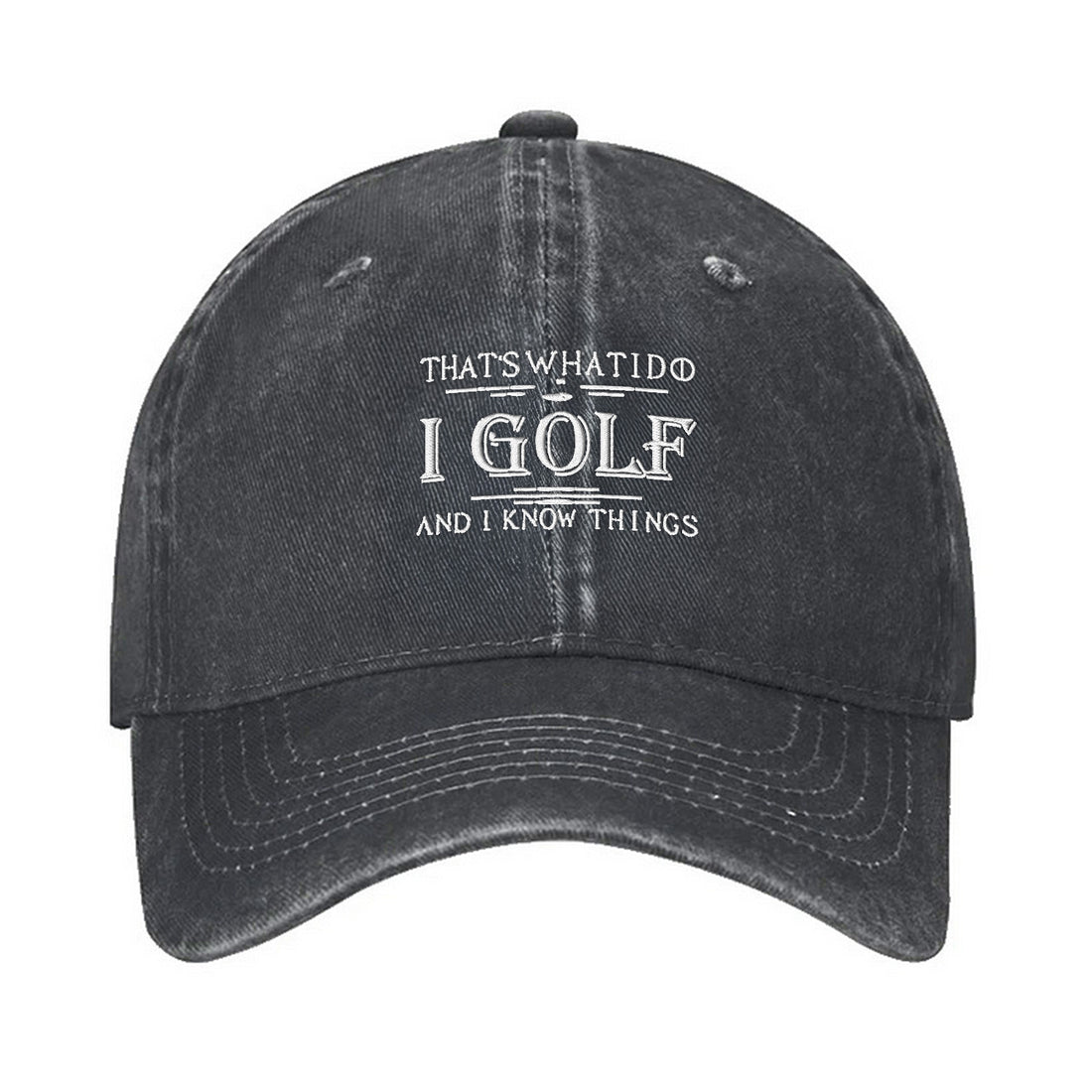 That's What I Do I Golf And I Know Things Embroidered Baseball Cap, Funny Golf Hat, Dad Golf Gift