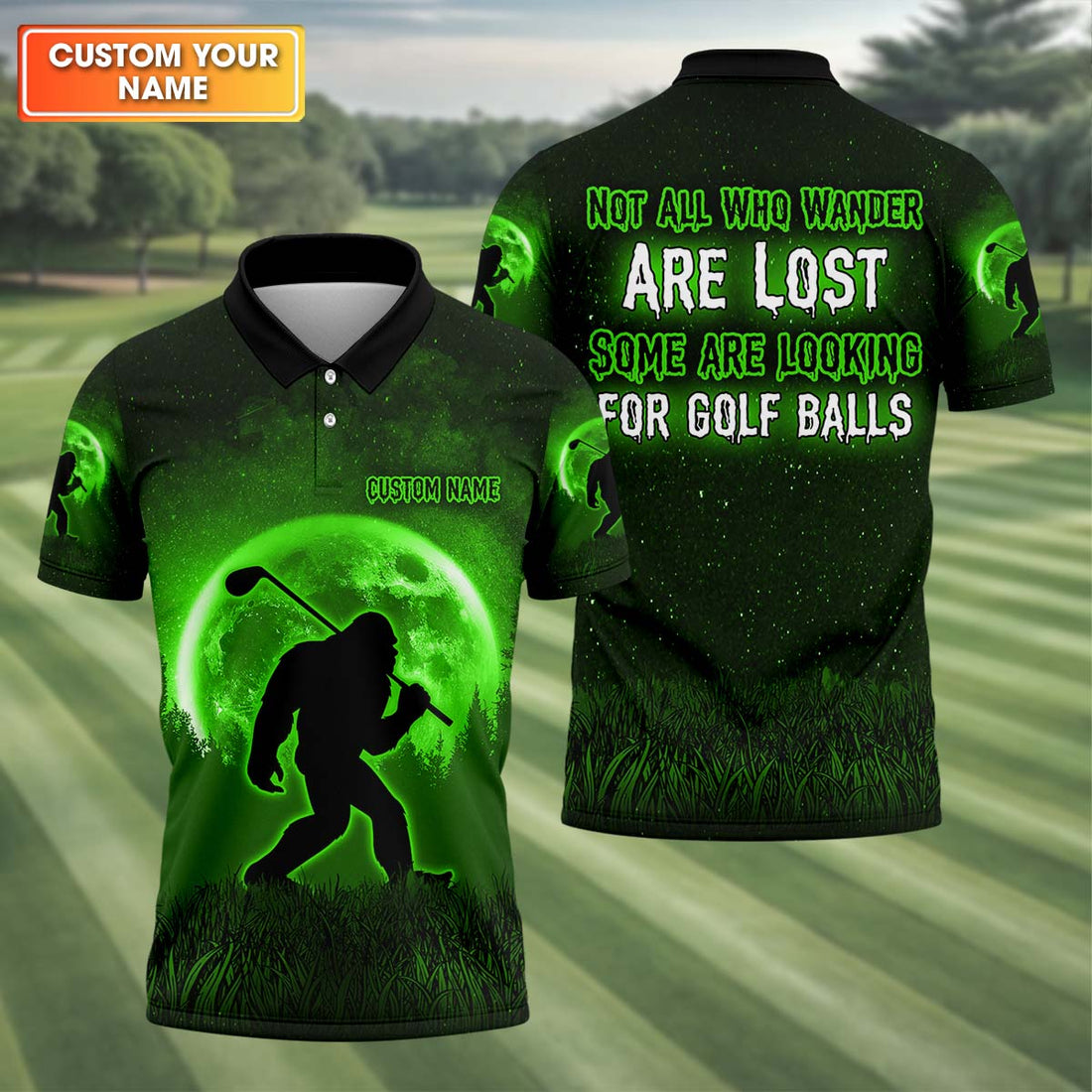 Not All Who Wander Are Lost Bigfoot Custom Golf Shirt, Personalized Golf Shirt, Funny Golf Polo Shirt