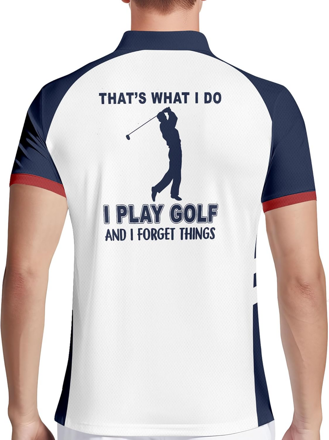That's What I Do I Play Golf And I Forget Things Golf Polo Shirts, Golf Gift For Men, Golf Shirts For Men